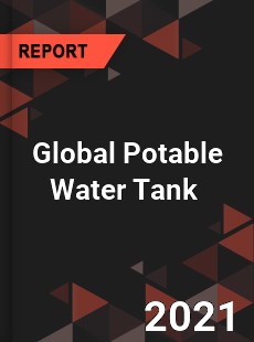 Global Potable Water Tank Market