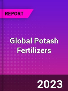 Global Potash Fertilizers Market