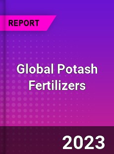 Global Potash Fertilizers Market