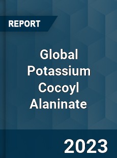 Global Potassium Cocoyl Alaninate Industry