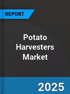 Global Potato Harvesters Market