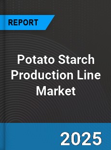 Global Potato Starch Production Line Market