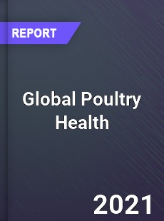 Global Poultry Health Market