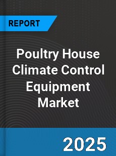 Global Poultry House Climate Control Equipment Outlook