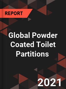 Global Powder Coated Toilet Partitions Market