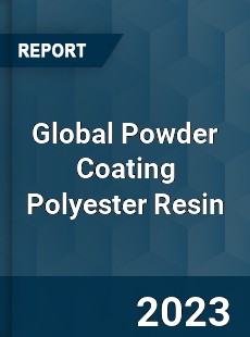Global Powder Coating Polyester Resin Industry