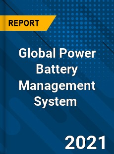 Global Power Battery Management System Market