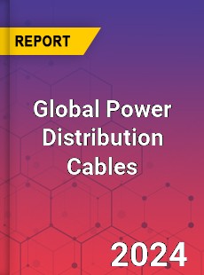 Global Power Distribution Cables Market