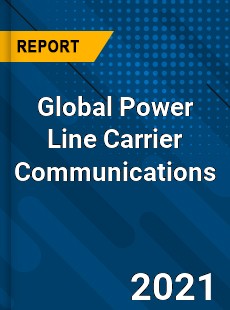 Global Power Line Carrier Communications Market
