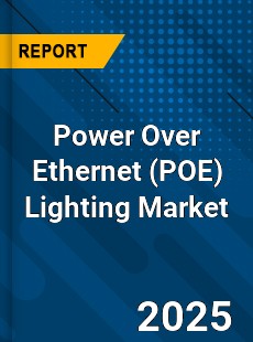 Global Power Over Ethernet Lighting Market
