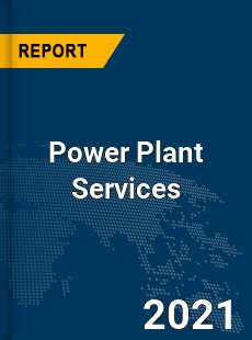 Global Power Plant Services Market