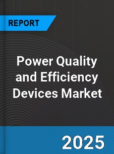 Global Power Quality and Efficiency Devices Industry