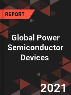 Global Power Semiconductor Devices Market