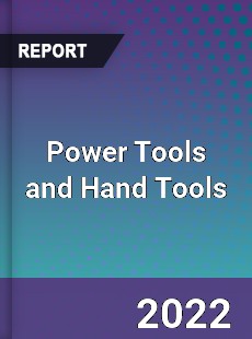 Global Power Tools and Hand Tools Market