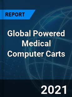 Global Powered Medical Computer Carts Market