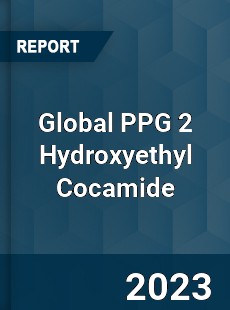 Global PPG 2 Hydroxyethyl Cocamide Industry