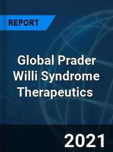 Global Prader Willi Syndrome Therapeutics Market