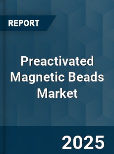 Global Preactivated Magnetic Beads Industry