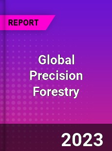 Global Precision Forestry Market