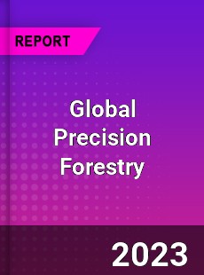 Global Precision Forestry Market