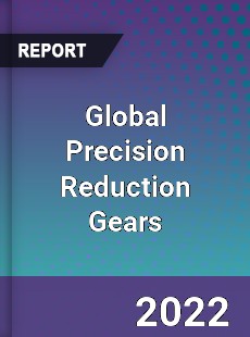 Global Precision Reduction Gears Market