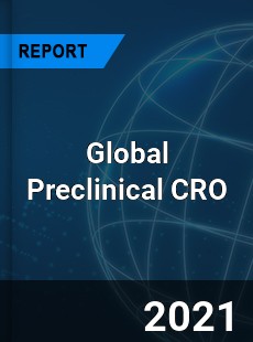 Global Preclinical CRO Market