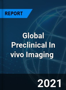 Global Preclinical In vivo Imaging Market