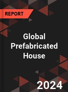 Global Prefabricated House Market