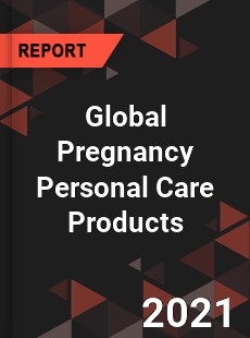 Global Pregnancy Personal Care Products Market