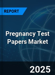 Global Pregnancy Test Papers Market