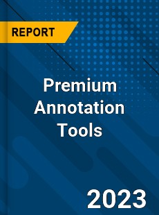 Global Premium Annotation Tools Market