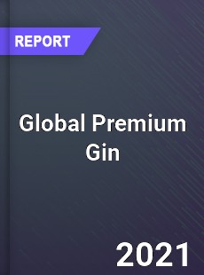 Global Premium Gin Market