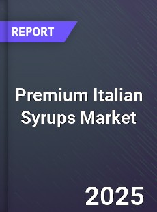 Global Premium Italian Syrups Outlook