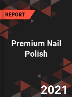 Global Premium Nail Polish Market