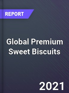 Global Premium Sweet Biscuits Market