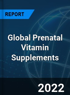 Global Prenatal Vitamin Supplements Market