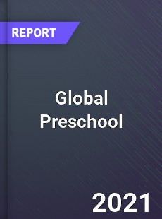 Global Preschool Market