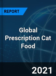 Global Prescription Cat Food Market