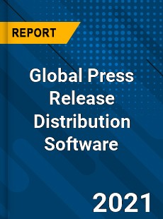 Global Press Release Distribution Software Market