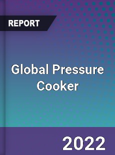 Global Pressure Cooker Market