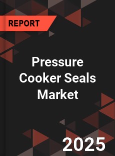 Global Pressure Cooker Seals Market