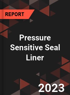 Global Pressure Sensitive Seal Liner Market