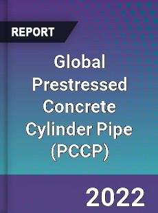 Global Prestressed Concrete Cylinder Pipe Market