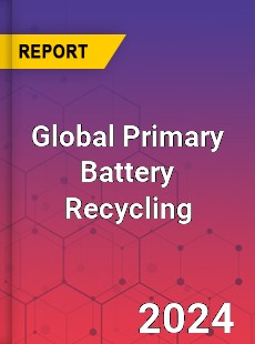Global Primary Battery Recycling Market