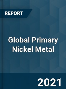 Global Primary Nickel Metal Market