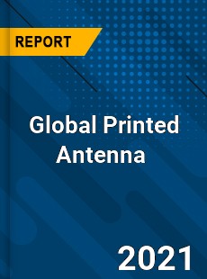 Global Printed Antenna Market