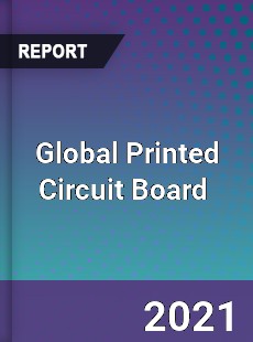 Global Printed Circuit Board Market