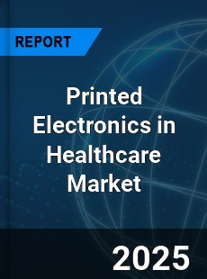 Global Printed Electronics in Healthcare Market