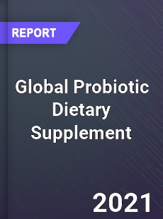 Global Probiotic Dietary Supplement Industry