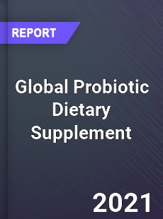 Global Probiotic Dietary Supplement Market